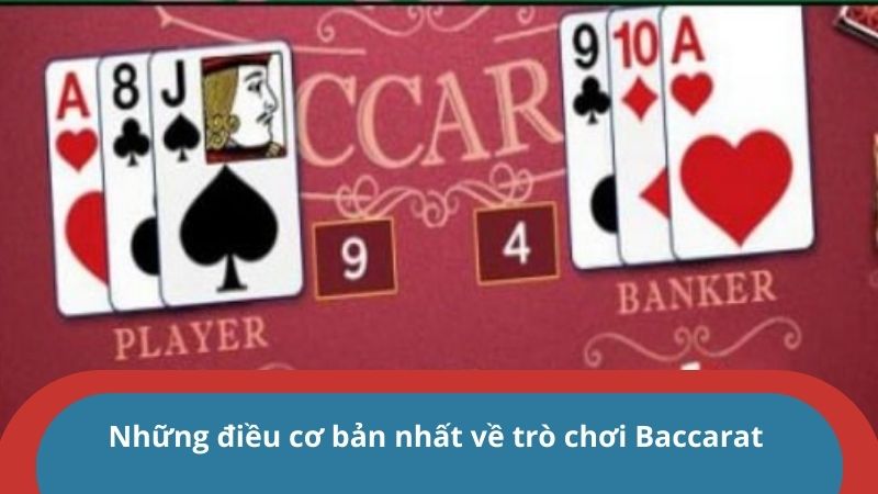 Những điều cơ bản nhất về trò chơi Baccarat 